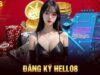 Hướng dẫn cách đăng ký Hello88 thành công chỉ trong 2 phút