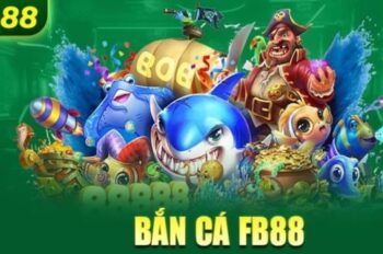 Bắn cá FB88 – Trải nghiệm săn cá cực chất ngay tại nhà