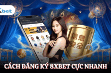 8XBET – Trang Cá Cược Trực Tuyến Đẳng Cấp, Số 1 Châu Á